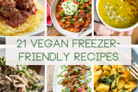 21 Vegan Freezer-Friendly Meal/Snack Recipes + My Tips for Freezing