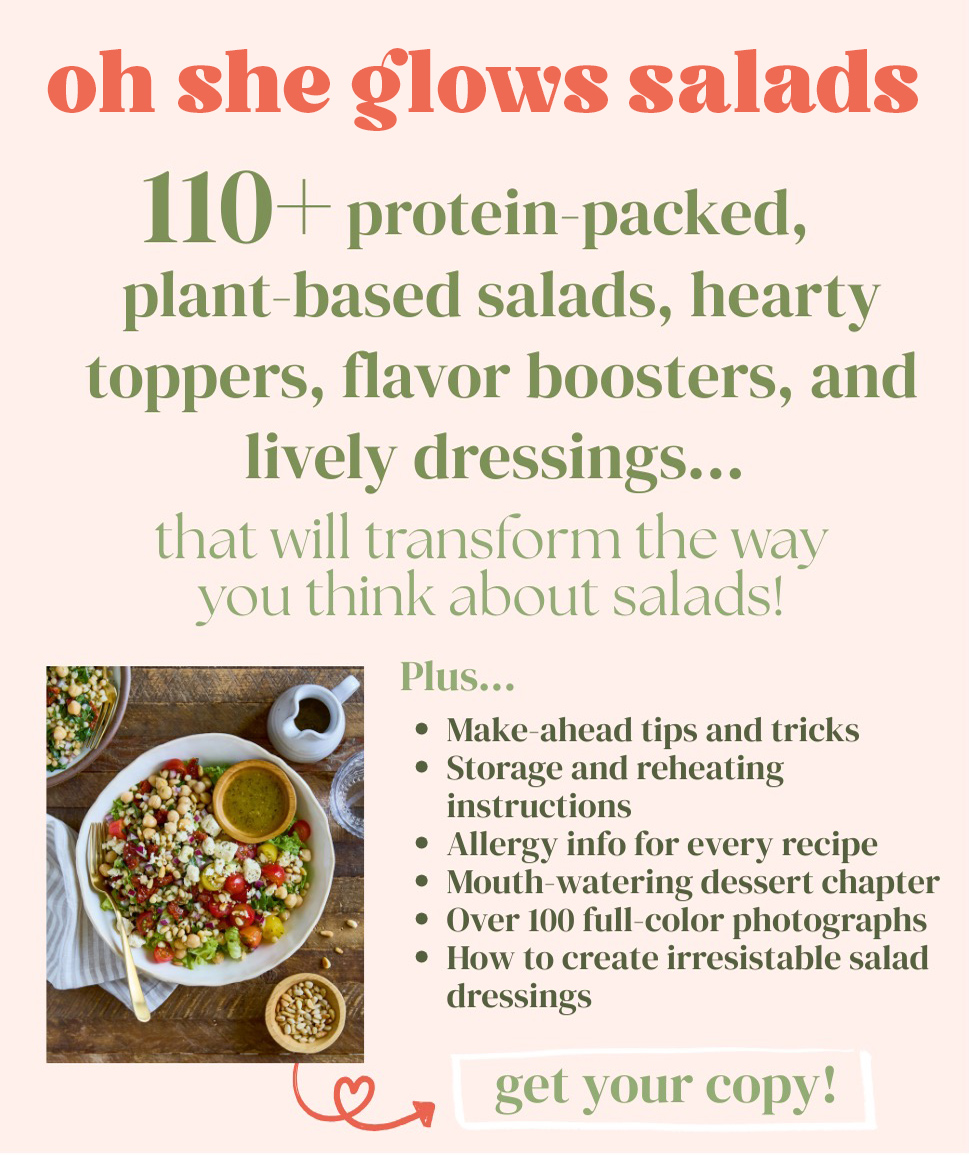 Oh She Glows Salads